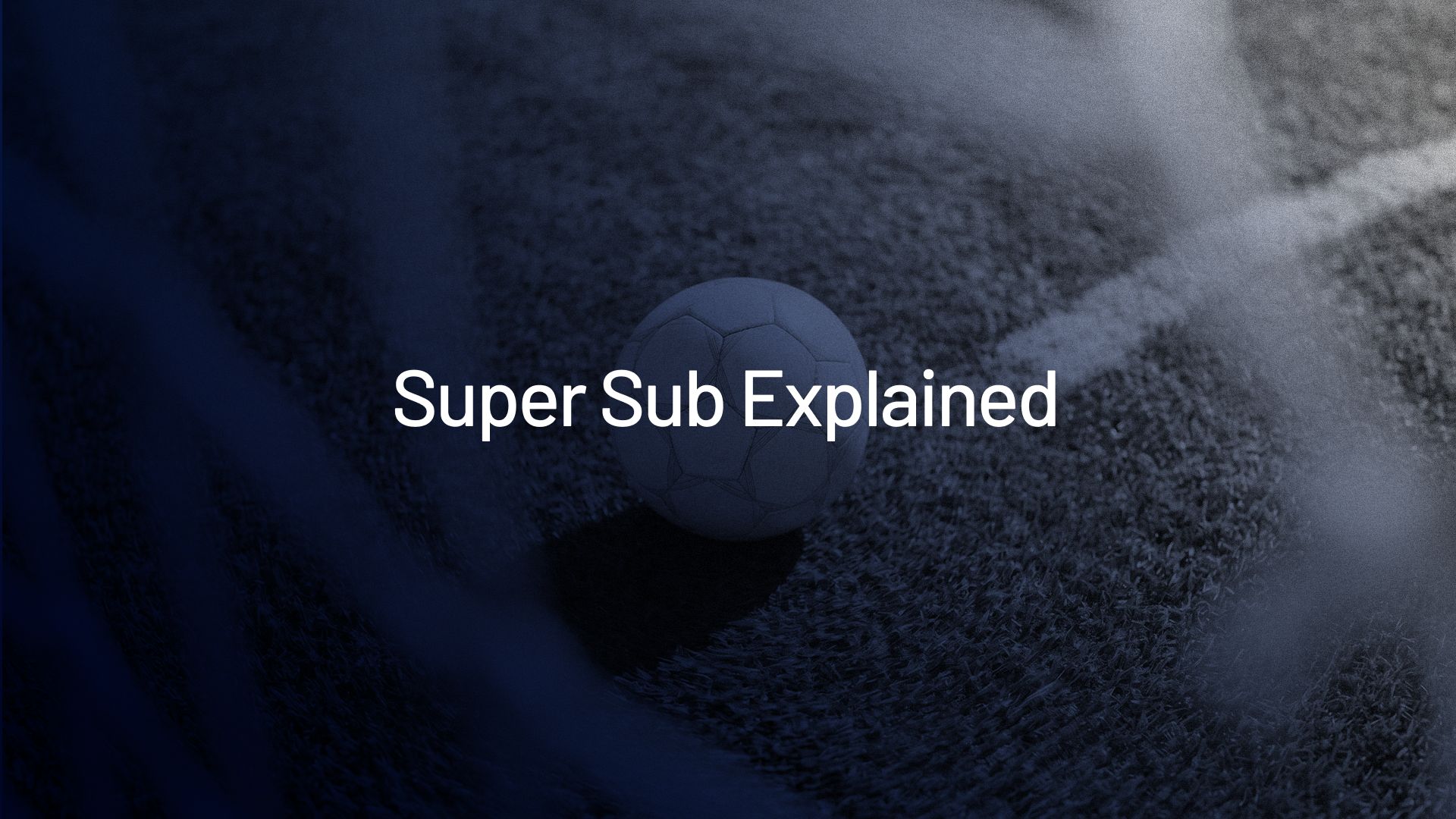 Super sub explained